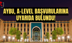 Ankara Yıldırım Beyazıt Üniversitesi’nden A Level Başvuru Uyarısı