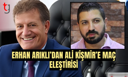 Erhan Arıklı’dan Ali Kişmir’e Maç Eleştirisi