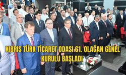 Kıbrıs Türk Ticaret Odası 61. Olağan Genel Kurulu Gerçekleşiyor