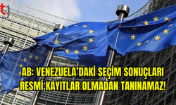 AB, Venezuela Seçim Sonuçlarını Resmi Kayıtlar Yayınlanmadan Tanımayacak!