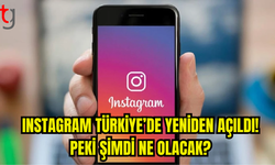 Instagram Türkiye’de Yeniden Erişime Açıldı