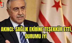 Akıncı Sağlık Durumuyla İlgili Açıklama Yaptı