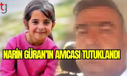 Narin Güran'ın amcası tutuklandı