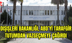 Dışişleri Bakanlığı: ABD’nin GKRY Desteği Kıbrıs’ı Tehdit Ediyor