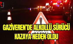 Gaziveren’de Alkollü Kaza: Sürücü Tutuklandı