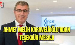 Ahmet Melih Karavelioğlu’ndan Teşekkür Mesajı