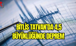 AFAD: Bitlis Tatvan’da 4,5 Büyüklüğünde Deprem