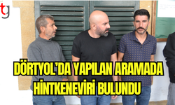 Dörtyol’da Yapılan Aramada Hintkeneviri Bulundu