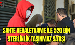 Sahte Vekaletname ile 520 Bin Sterlinlik Taşınmaz Satışı