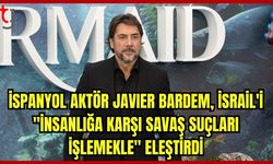 Ünlü Aktör Javier Bardem İsrail'i Eleştirdi