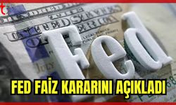 FED Faiz Kararını Açıkladı