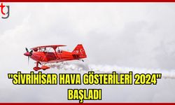 Sivrihisar Hava Gösterileri 2024 başladı