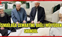 İsmailağa Cemaatine Bağlı Müftüden Skandal