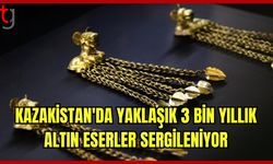 Kazakistan'da Üçbin Yıllık Altın Eserler Sergileniyor