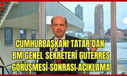 Tatar'dan Guterres Görüşmesi Sonrası Açıklama