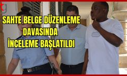 Sahte Belge Düzenleme Davasında İnceleme Başlatıldı