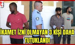 İkamet izni olmayan 3 kişi daha tutuklandı