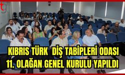 Kıbrıs Türk Diş Tabipleri Odası 11. Olağan Genel Kurulu yapıldı