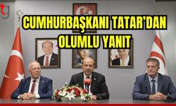 Cumhurbaşkanı Tatar'dan Olumlu Yanıt