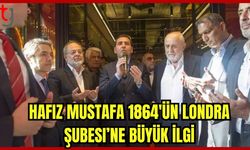 Hafız Mustafa 1864'ün Londra  Şubesine Büyük İlgi