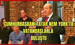 Cumhurbaşkanı Tatar New York'ta vatandaşlarla buluştu