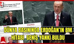 Cumhurbaşkanı Erdoğan'ın BM Hitabı Dünya Basınında