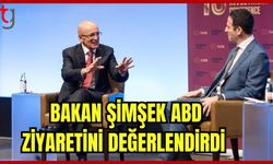 Bakanı Şimşek, ABD ziyaretini değerlendirdi