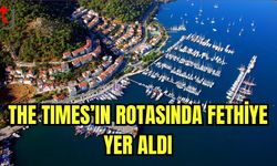 The Tımes'ın Rotasında Fethiye yer aldı