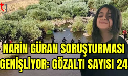 NARİN GÜRAN SORUŞTURMASINDA GÖZALTI SAYISI 24'E ÇIKTI