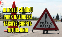 ALKOLLÜ SÜRÜCÜNÜN PARK HALİNDEKİ TAKSİYE ÇARPTIĞI KAZADA YARALANAN OLMADI