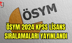 ÖSYM, 2024 KPSS LİSANS SINAVI BRANŞ BAZINDA SIRALAMALARI ERİŞİME AÇTI