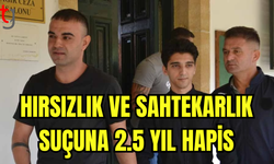 HIRSIZLIK ZANLILARI UMUT BÖYÜKARSLAN İLE ADEM OZANSOY’A 2 YIL 6 AY HAPİS CEZASI!