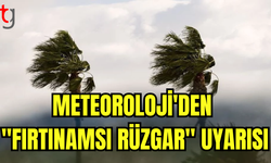 METEOROLOJİ’DEN ŞİDDETLİ RÜZGAR UYARISI