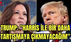 TRUMP, HARRİS İLE TARTIŞMA YAPMAYACAK