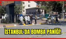 İSTANBUL'DA BOMBA PANİĞİ