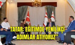 Cumhurbaşkanı Tatar: "Eğitimde Kapsayıcı ve Yenilikçi Adımlar Atıyoruz”