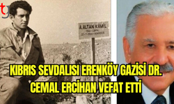 Kıbrıs Sevdalısı Erenköy Gazisi Dr. Cemal Ercihan Vefat Etti