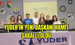 YUDER’de Yönetim Değişikliği: Hamit Sakallı Başkan Seçildi