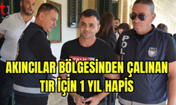 Güney Kıbrıs’tan Çalınan TIR Nedeniyle Akdeniz’e Hapis Cezası