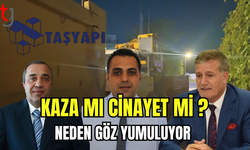 KAZA MI CİNAYET Mİ?