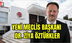 YENİ MECLİS BAŞKANI DR. ZİYA ÖZTÜRKLER