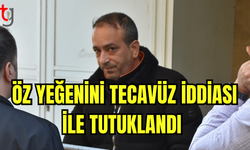 Öz yeğenini tecavüz iddiası ile tutuklandı