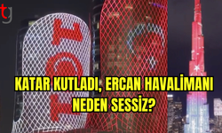 Katar Kutladı, Ercan Havalimanı Neden Sessiz?