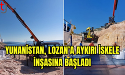 Yunanistan, Lozan’a Aykırı İskele İnşasına Başladı