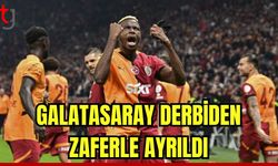 Galatasaray derbiden zaferle ayrıldı