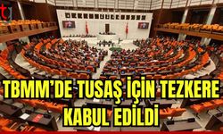 TUSAŞ terör saldırısına ilişkin Meclis Başkanlığı tezkeresi kabul edildi