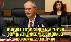 Hasipoğlu: CTP, Anayasa’yı çiğniyor, siyasi kurnazlık yapıyor!