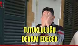 Tutukluluğu devam edecek