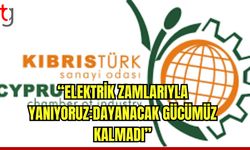 KTSO: "Elektrik Zamlarıyla yanıyoruz: Dayanacak Gücümüz Kalmadı"