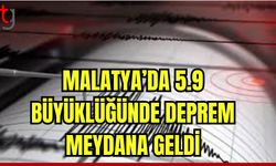 Malatya'da 5,9 büyüklüğünde deprem meydana geldi